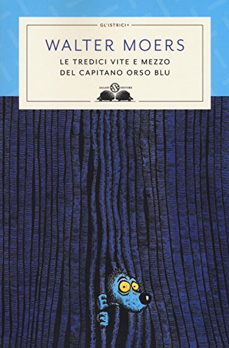 Le tredici vite e mezzo del Capitano Orso Blu (Gl' istriciPiù) von Salani